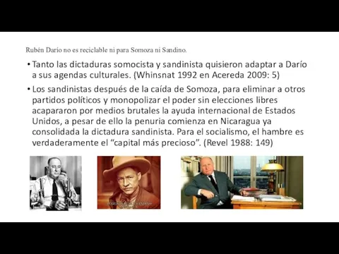 Rubén Darío no es reciclable ni para Somoza ni Sandino. Tanto las