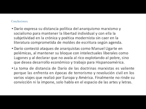 Conclusiones. Darío expresa su distancia política del anarquismo marxismo y socialismo para