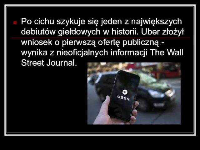 Po cichu szykuje się jeden z największych debiutów giełdowych w historii. Uber