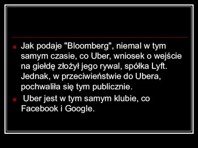 Jak podaje "Bloomberg", niemal w tym samym czasie, co Uber, wniosek o