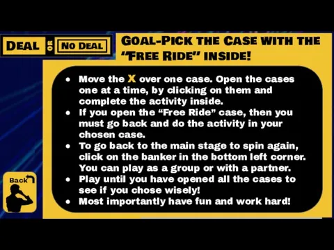 Goal-Pick the Case with the “Free Ride” inside! Move the X over
