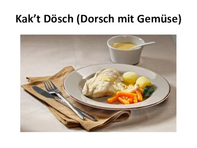Kak’t Dösch (Dorsch mit Gemüse)