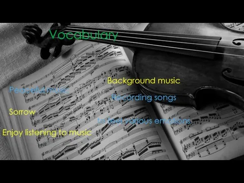 Background music to feel various emotions Sorrow Recording songs Vocabulary Peaceful music Enjoy listening to music