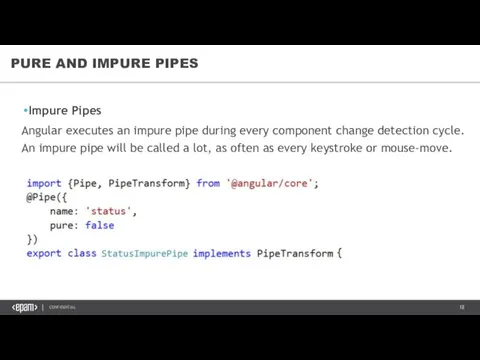 Impure Pipes Angular executes an impure pipe during every component change detection