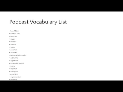 Podcast Vocabulary List • Sea of Eden • Paradise Lost • depletion