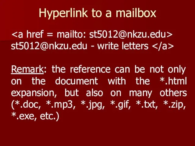 Hyperlink to a mailbox st5012@nkzu.edu - write letters Remark: the reference can