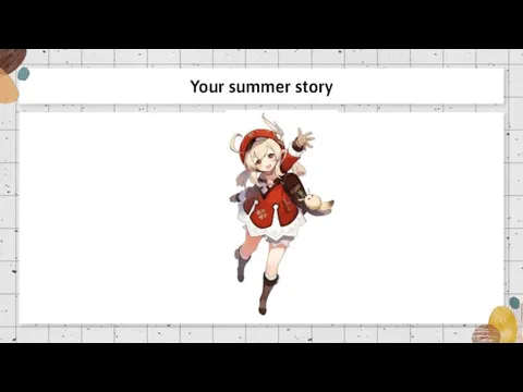 Your summer story