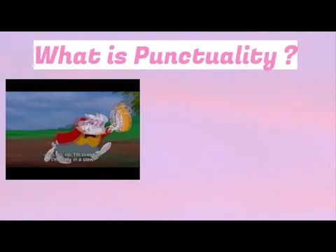 What is Punctuality ?