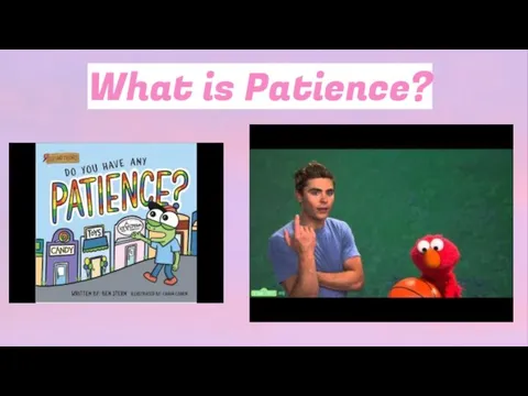 What is Patience?