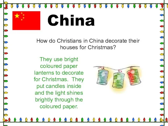 China How do Christians in China decorate their houses for Christmas? They