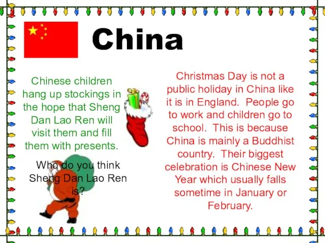 Christmas Day is not a public holiday in China like it is