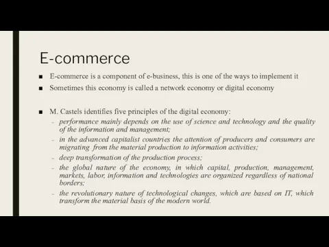 E-commerce E-commerce is a component of e-business, this is one of the