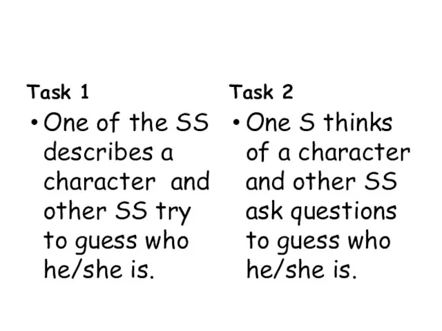Task 1 One of the SS describes a character and other SS