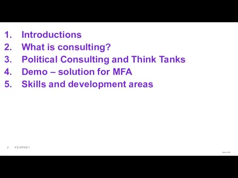Introductions What is consulting? Political Consulting and Think Tanks Demo – solution
