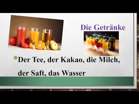 Die Getränke Der Tee, der Kakao, die Milch, der Saft, das Wasser