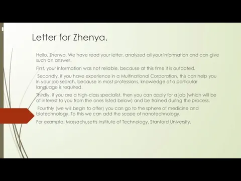 Letter for Zhenya. Hello, Zhenya. We have read your letter, analyzed all