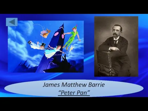 James Matthew Barrie “Peter Pan”