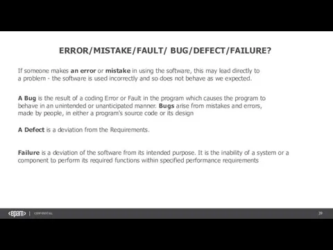 ERROR/MISTAKE/FAULT/ BUG/DEFECT/FAILURE? If someone makes an error or mistake in using the