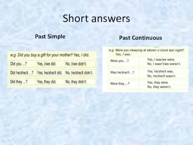 Short answers Past Simple Past Continuous