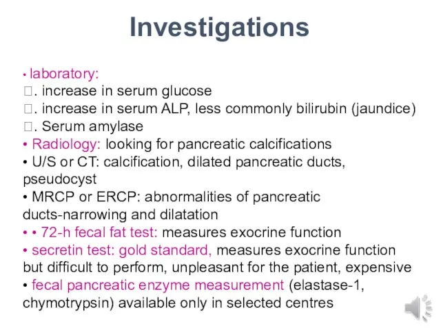 Investigations • laboratory: . increase in serum glucose . increase in serum