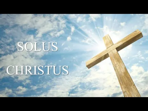 SOLUS CHRISTUS