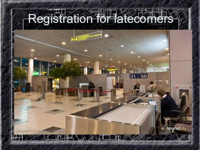 Registration for latecomers