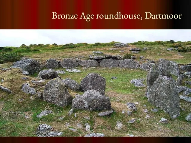 Bronze Age roundhouse, Dartmoor