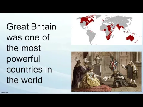 Great Britain was one of the most powerful countries in the world