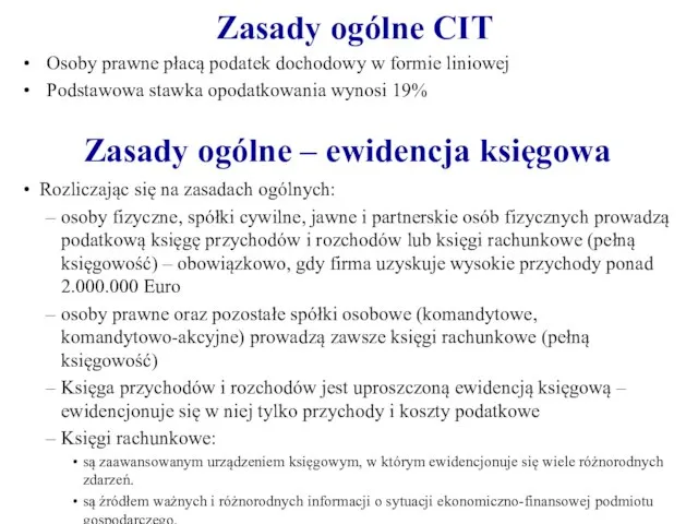 Osoby prawne płacą podatek dochodowy w formie liniowej Podstawowa stawka opodatkowania wynosi