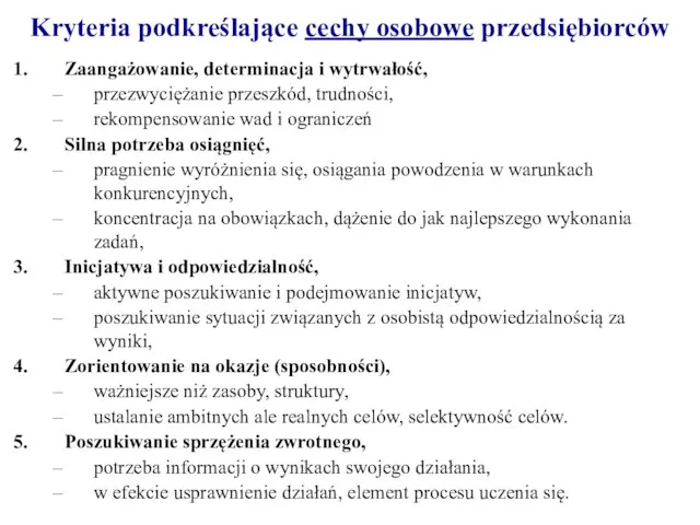 Zaangażowanie, determinacja i wytrwałość, przezwyciężanie przeszkód, trudności, rekompensowanie wad i ograniczeń Silna