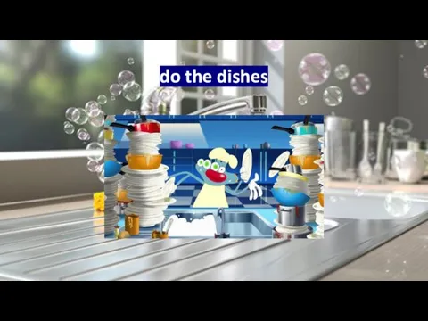 do the dishes