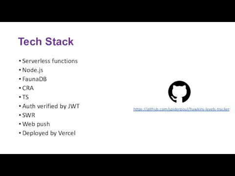Tech Stack Serverless functions Node.js FaunaDB CRA TS Auth verified by JWT