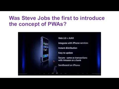 Was Steve Jobs the first to introduce the concept of PWAs?