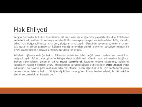 Hak Ehliyeti Zengin Romalılar hukuken kendilerine ait olan ama iş ve işlemler