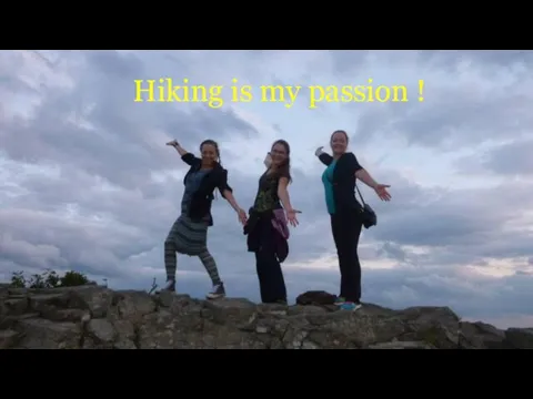 Hiking is my passion !