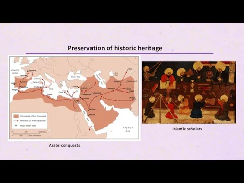 Arabs conquests Preservation of historic heritage Islamic scholars