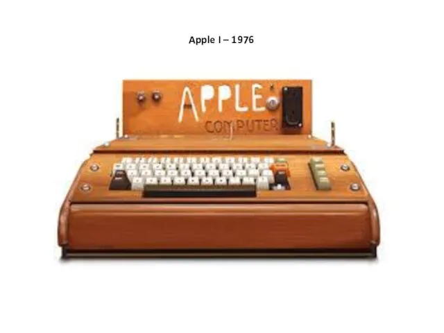 Apple I – 1976