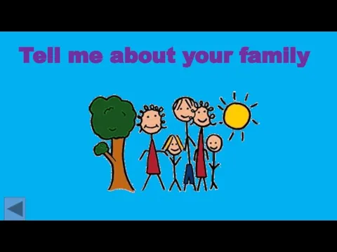 Tell me about your family
