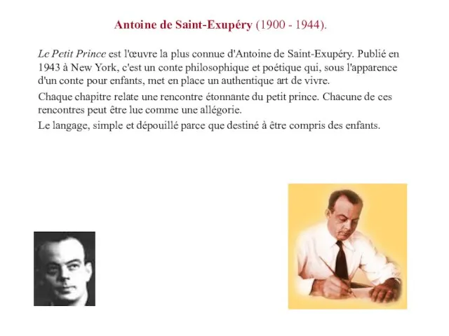 Antoine de Saint-Exupéry (1900 - 1944). Le Petit Prince est l'œuvre la