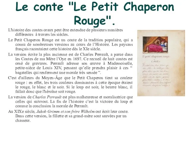 Le conte "Le Petit Chaperon Rouge". L'histoire des contes oraux peut être