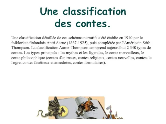 Une classification des contes. Une classification détaillée de ces schémas narratifs a