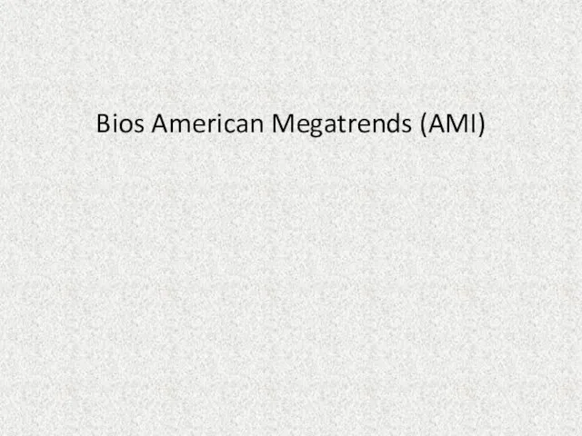 Bios American Megatrends (AMI)
