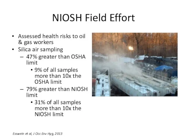 NIOSH Field Effort Assessed health risks to oil & gas workers Silica