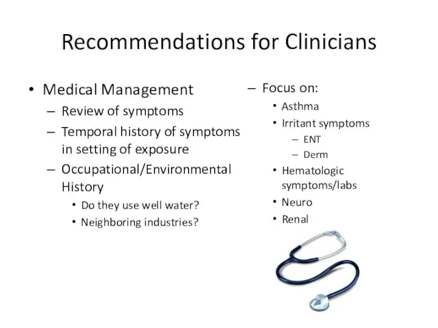 Recommendations for Clinicians Medical Management Review of symptoms Temporal history of symptoms