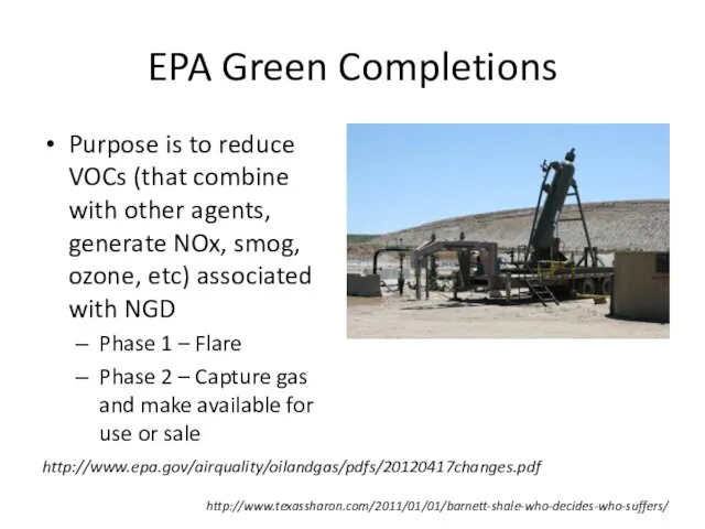 EPA Green Completions Purpose is to reduce VOCs (that combine with other