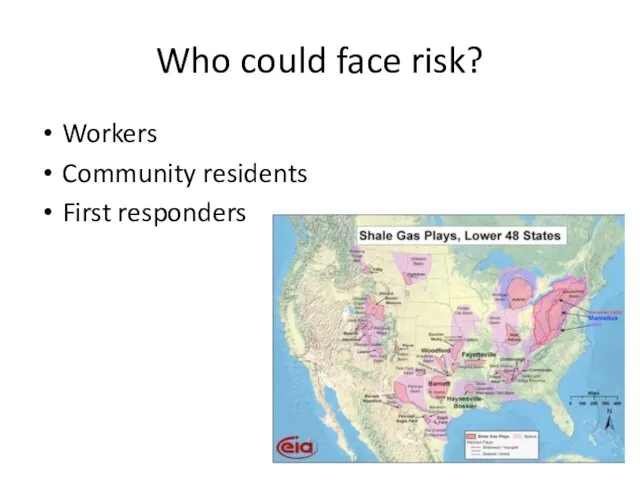 Who could face risk? Workers Community residents First responders