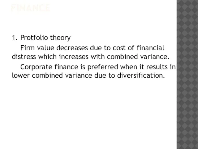 FINANCE 1. Protfolio theory Firm value decreases due to cost of financial