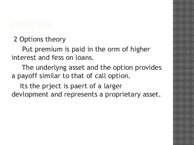 FINANCE 2 Options theory Put premium is paid in the orm of