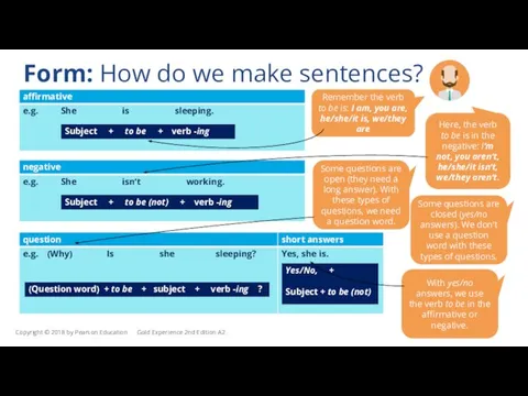 Form: How do we make sentences? Copyright © 2018 by Pearson Education