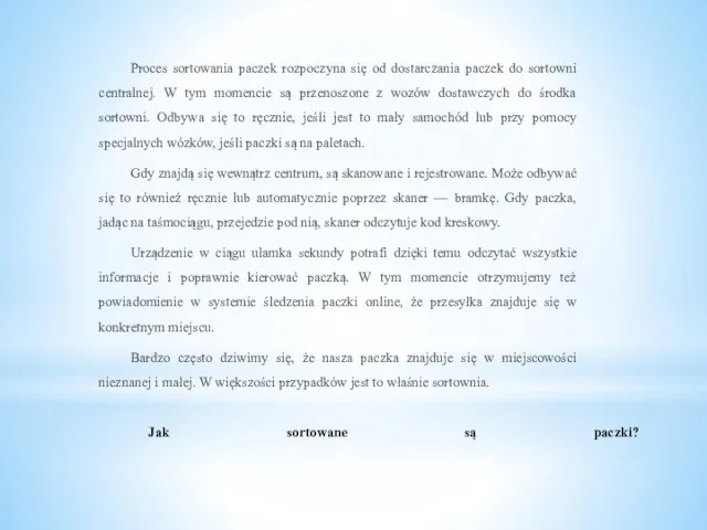 Jak sortowane są paczki? Proces sortowania paczek rozpoczyna się od dostarczania paczek